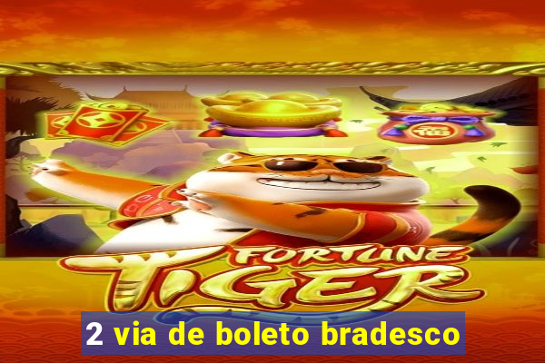 2 via de boleto bradesco